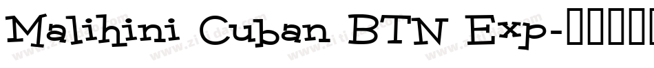 Malihini Cuban BTN Exp字体转换